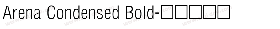 Arena Condensed Bold字体转换